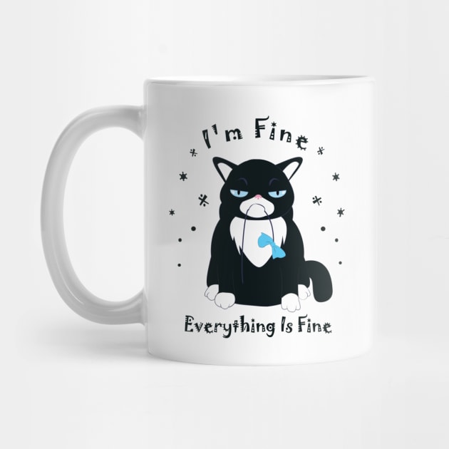 Black Cat: I'm Fine Everything Is Fine by HelenSokolovaDesign